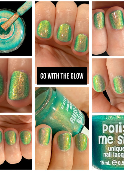 Polish Me Silly - Glow Pop PT. 6 Collection - Go With The Glow 
