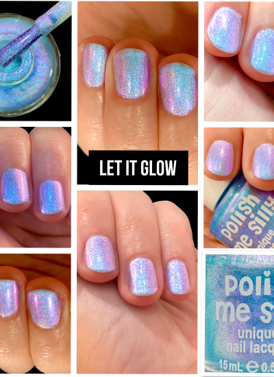 Polish Me Silly - Glow Pop PT. 6 Collection - Let It Glow 