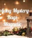 Kathleen& Co - Holiday Mystery Bag - Magnetic ( 3 pcs)